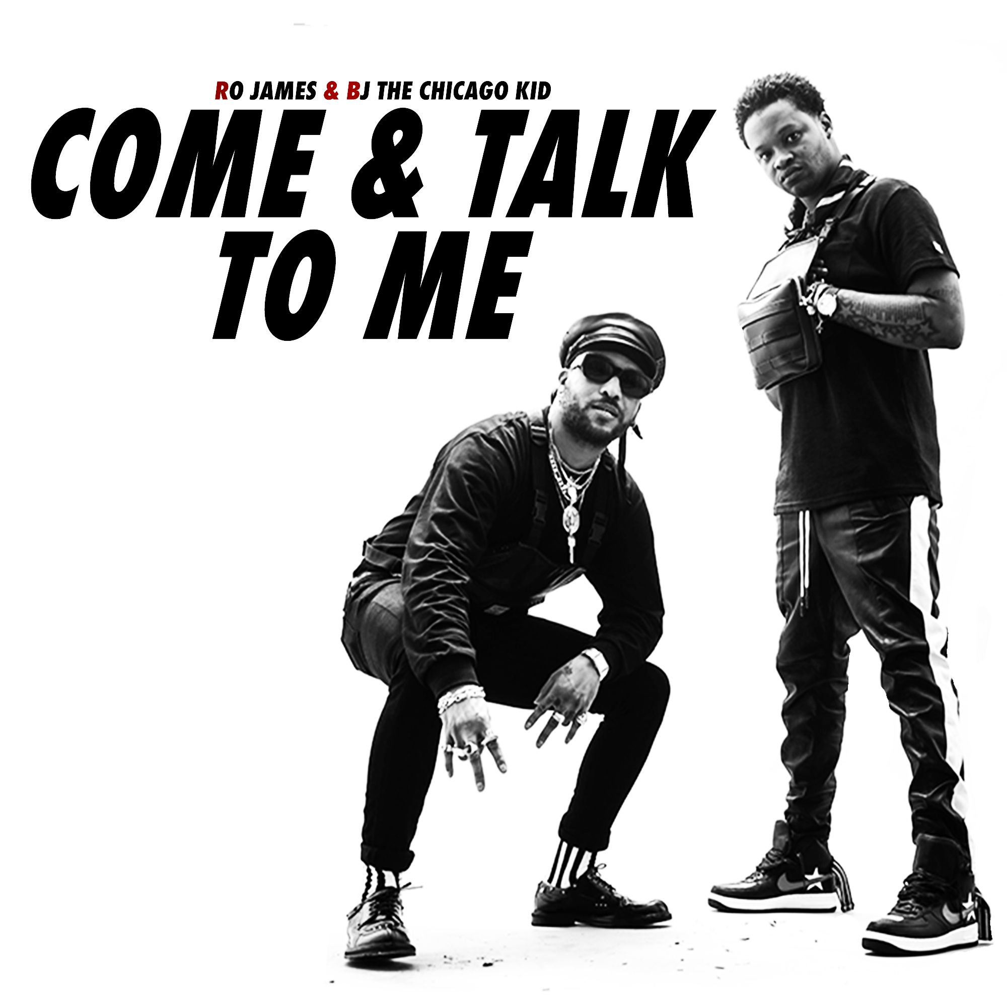 BJ the Chicago Kid & Ro James – Come and Talk To Me