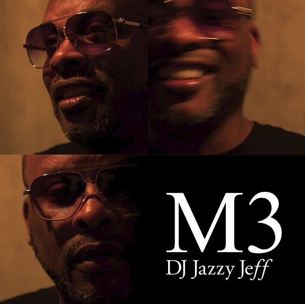 Dj Jazzy Jeff - M3 (Album Stream)