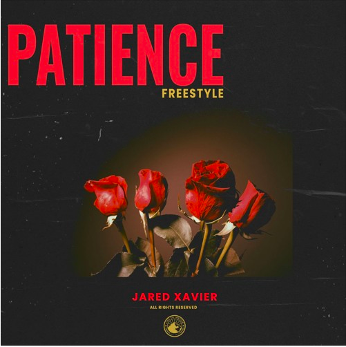Jared Xavier - Patience Freestyle