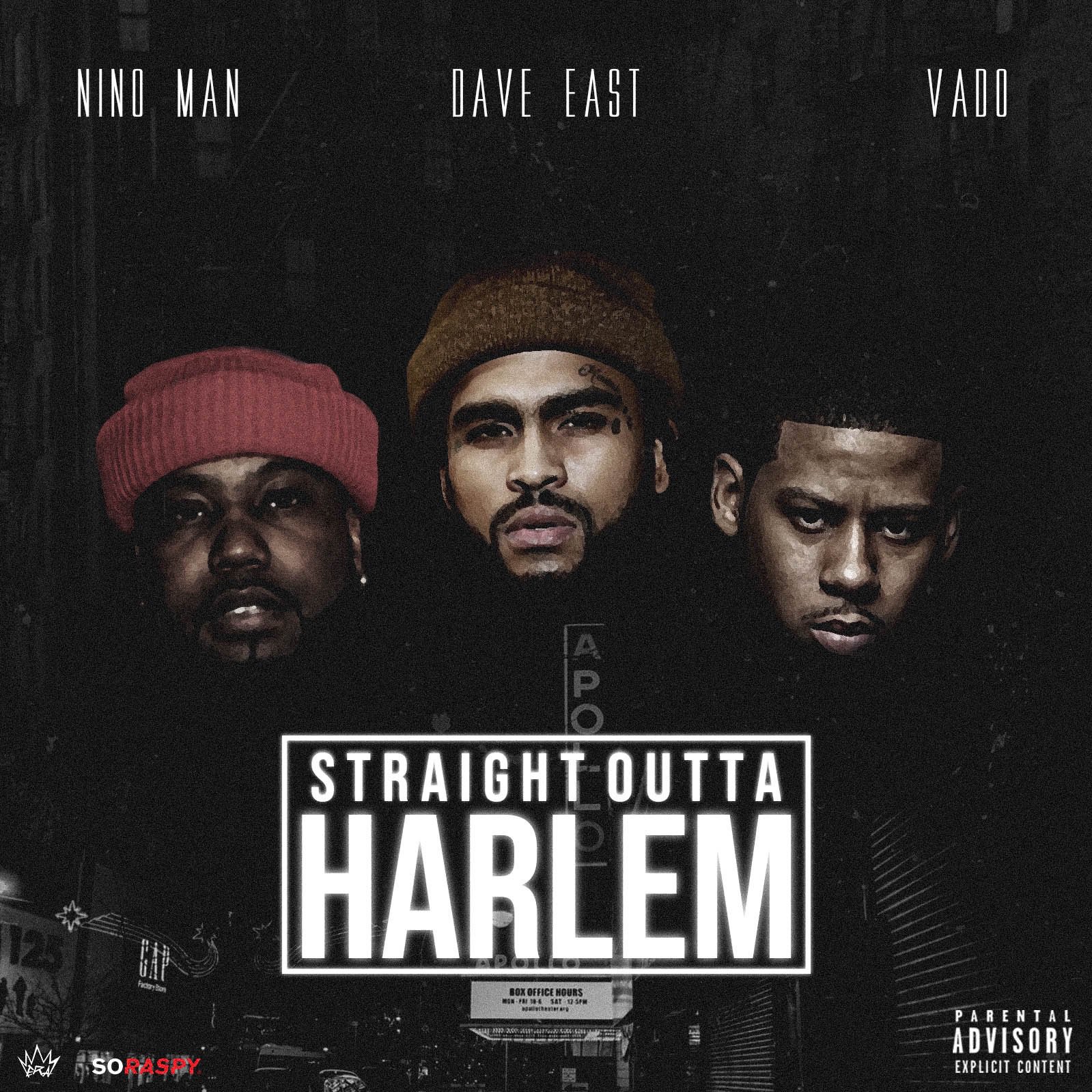 Dave East, Vado & Nino Man – Straight Outta Harlem