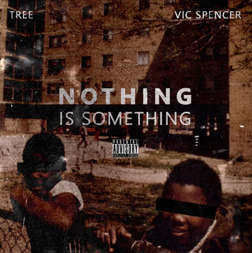 Vic Spencer & Tree - Nothing IS Something