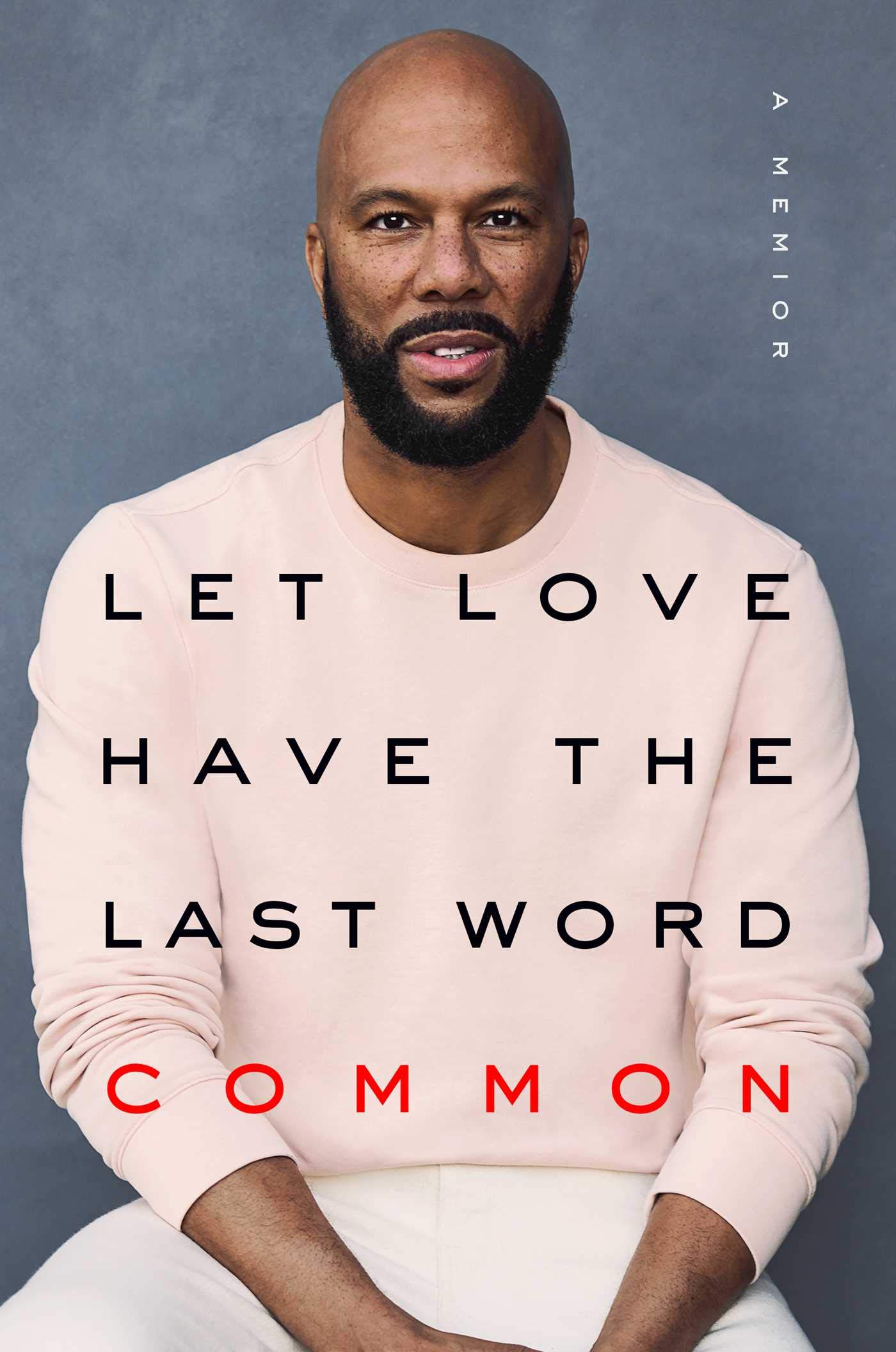 Common To Release New Book 'Let Love Have the Last Word' In May